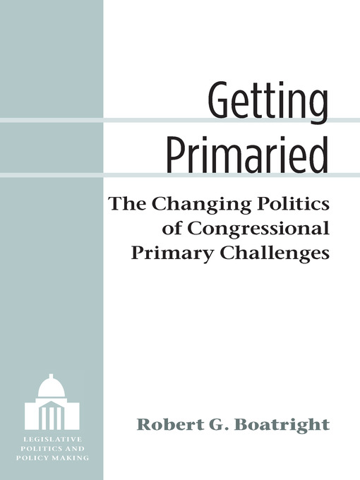 Upplýsingar um Getting Primaried eftir Robert G Boatright - Biðlisti